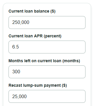 Example inputs for Mortgage Recast vs Refinance Calculator