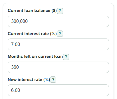 Example inputs for Mortgage Refinance Savings Calculator